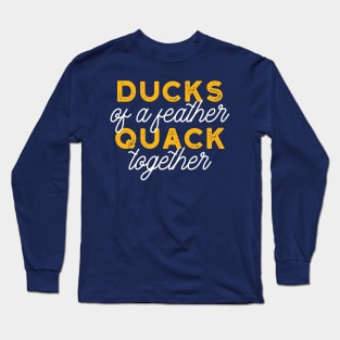 Cute Ducks Puns Quote Design IV Long Sleeve T-Shirt